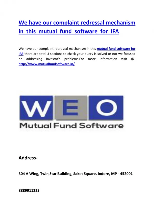 We have our complaint redressal mechanism in this mutual fund software for IFA