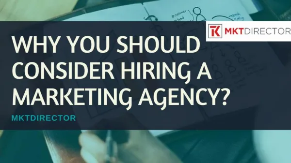 Find the Reasons of Hiring Marketing Agency | MKDIRECTOR