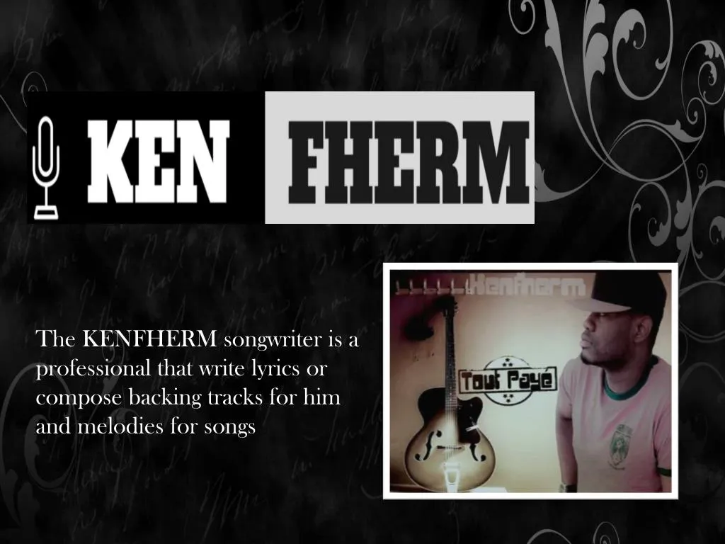 the kenfherm songwriter is a professional that