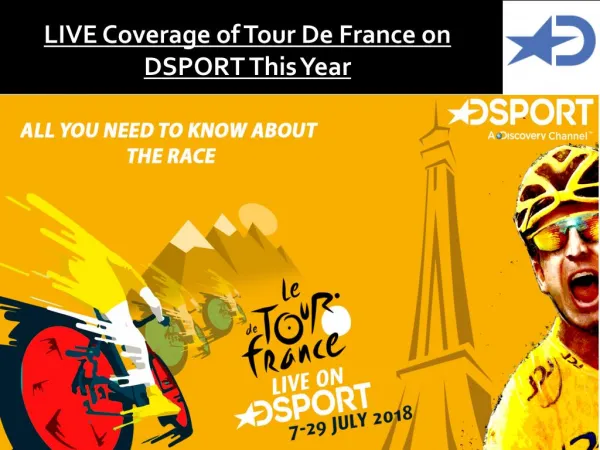LIVE Coverage of Tour De France on DSPORT This Year