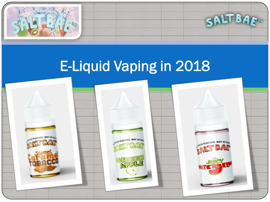 e e liquid vaping in 2018 liquid vaping in 2018