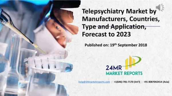 Telepsychiatry Market by Manufacturers, Countries, Type and Application, Forecast to 2023