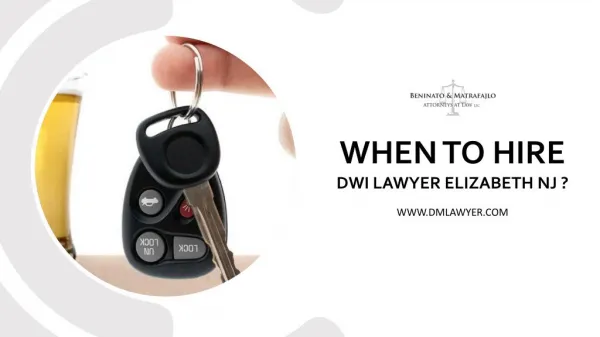 when to hire dwi lawyer elizabeth nj