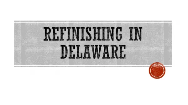 Refinishing in Delaware