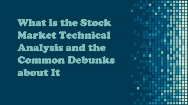 What is the Stock Market Technical Analysis and the Common Debunks