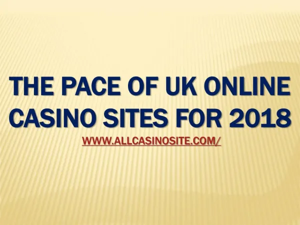 The Pace of UK Online Casino Sites For 2018