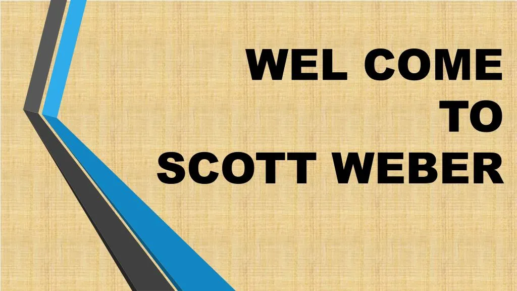 wel come to scott weber