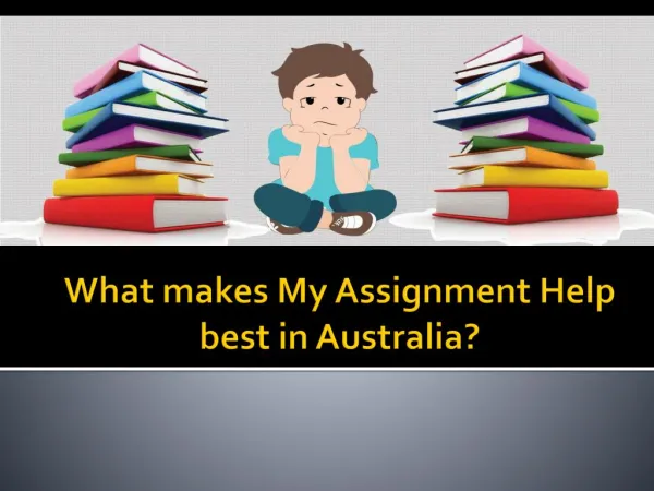 What makes My Assignment Help best in Australia?