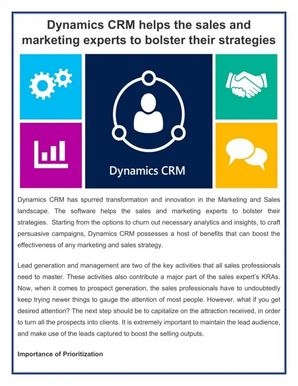 Dynamics CRM helps the sales and marketing experts to bolster their strategies