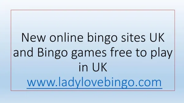 New online bingo sites UK and Bingo games free to play in UK