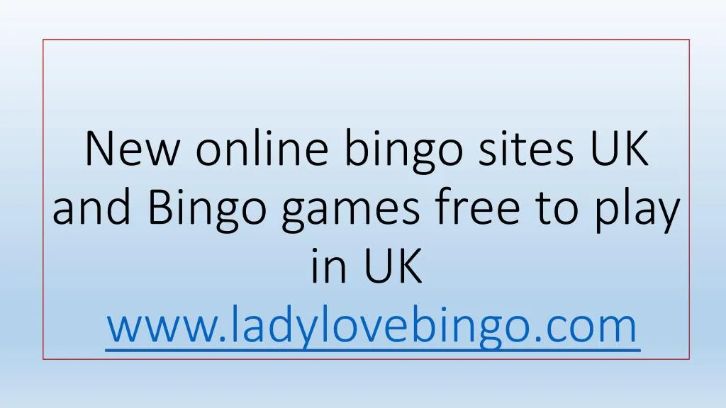 new online bingo sites uk and bingo games free to play in uk www ladylovebingo com
