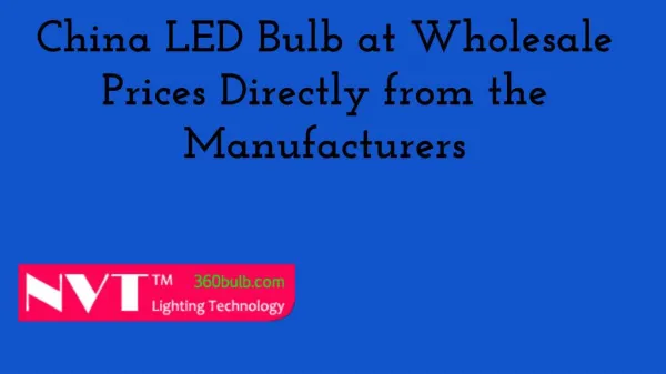 China LED Bulb at Wholesale Prices Directly from the Manufacturers