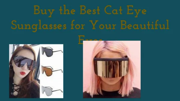Buy the Best Cat Eye Sunglasses for Your Beautiful Eyes