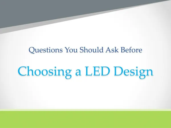 Questions You Should Ask Before Choosing an LED Design