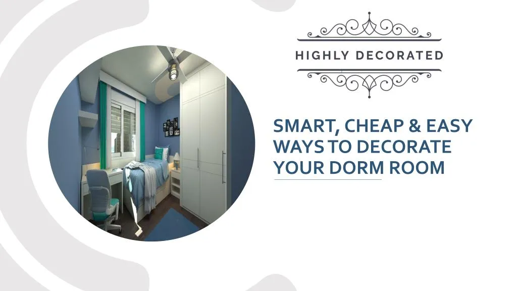 smart cheap easy ways to decorate your dorm room