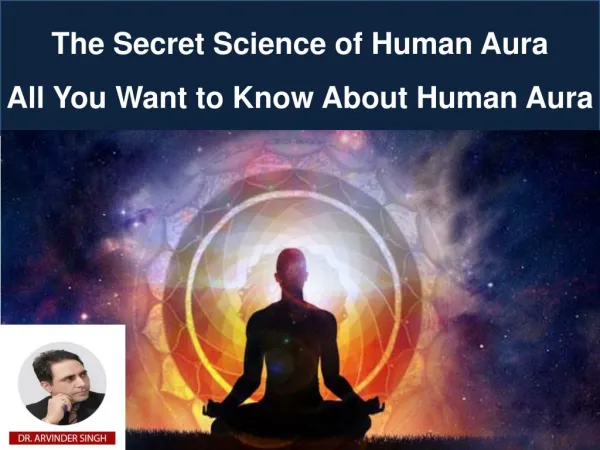 The Secret Science of Human Aura. All You Want to Know About Human Aura
