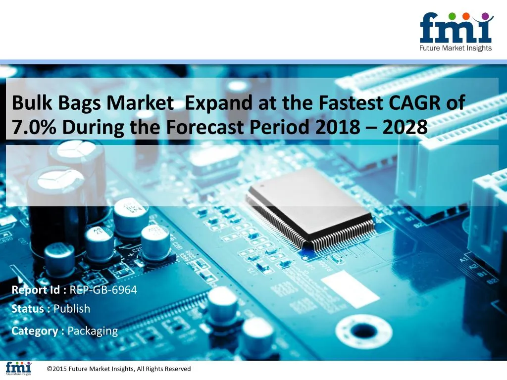 bulk bags market expand at the fastest cagr of 7 0 during the forecast period 2018 2028