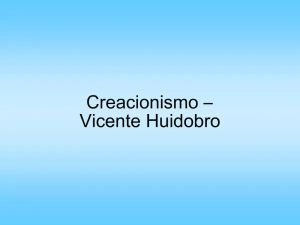 Creacionismo Vicente Huidobro