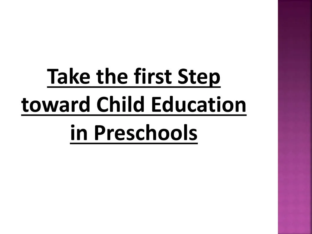 take the first step toward child education
