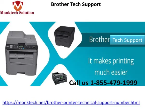 Contact our Brother Tech Support 1-855-479-1999 for immediate assistance