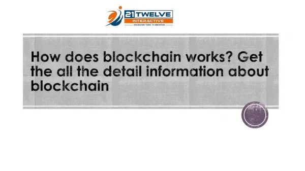 How does blockchain works? Get the all the detail information about blockchain