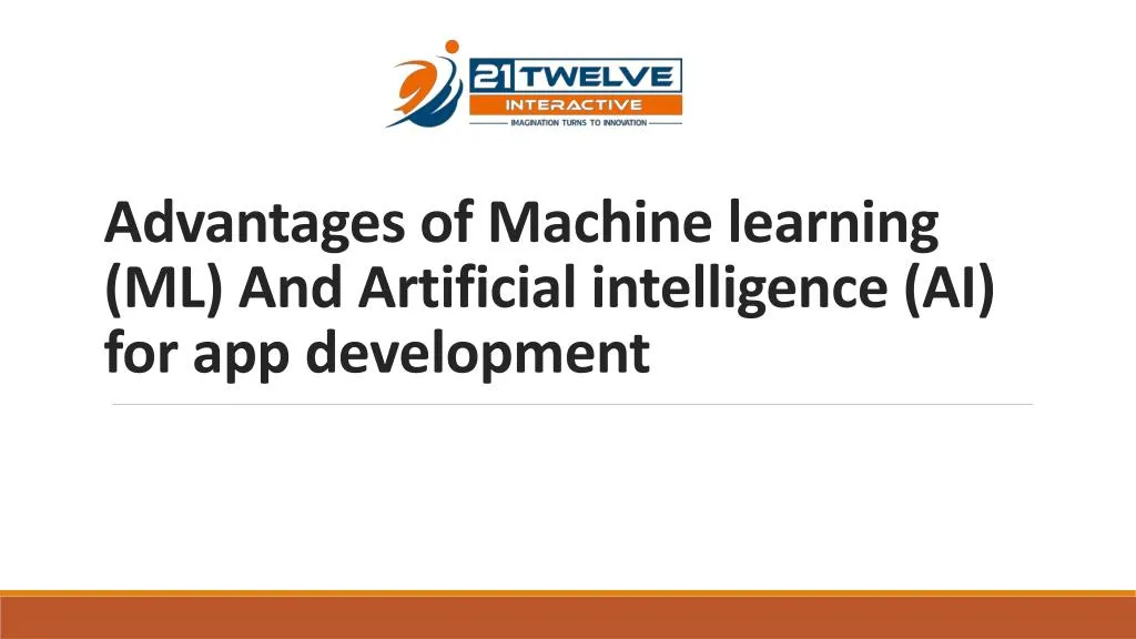 advantages of machine learning ml and artificial intelligence ai for app development