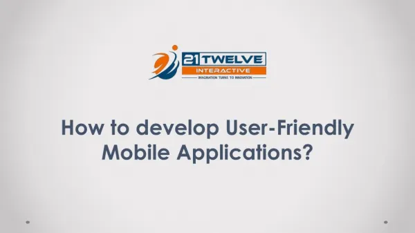 How to develop User-Friendly Mobile Applications?