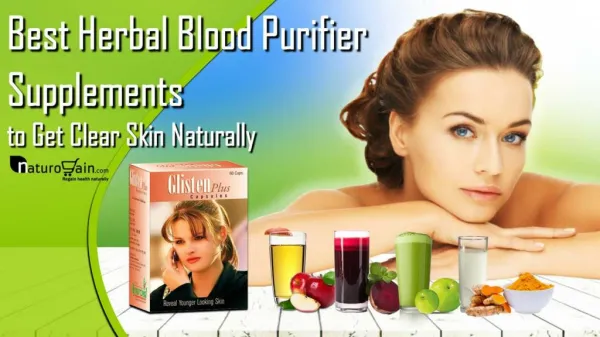 How to Get Clear Skin with Best Herbal Blood Purifier Supplements Naturally?