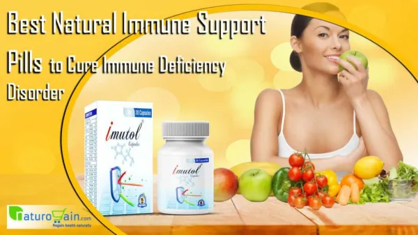 How to Cure Immune Deficiency Disorder Best Natural Immune Support Pills?
