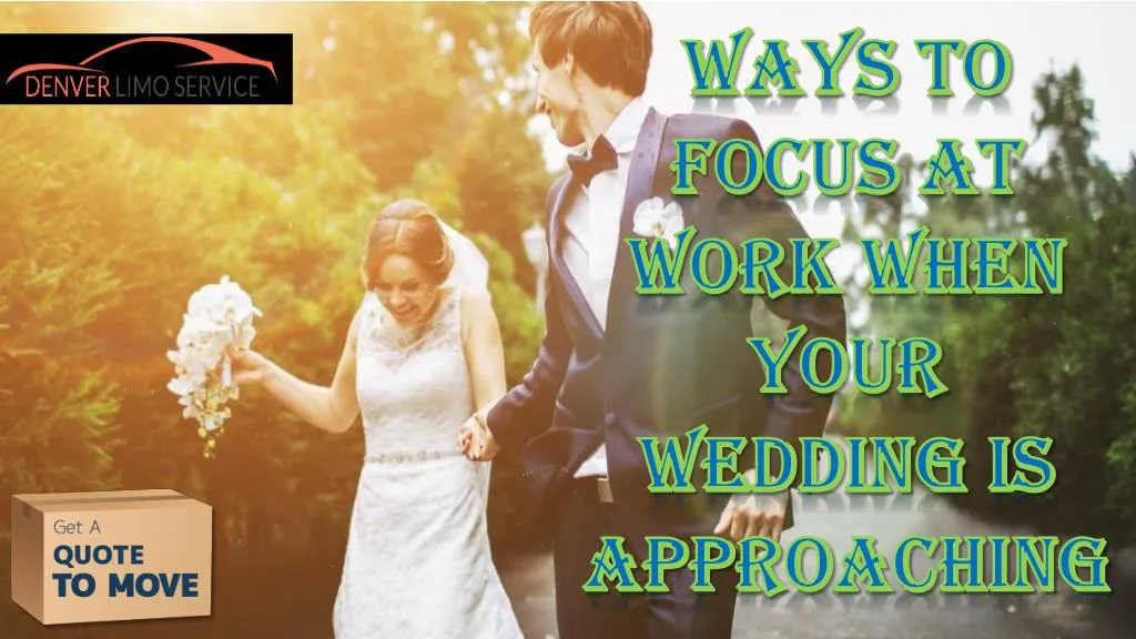 ways to focus at work when your wedding