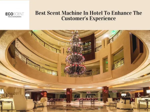Best Scent Machine In Hotel To Enhance The Customer's Experience