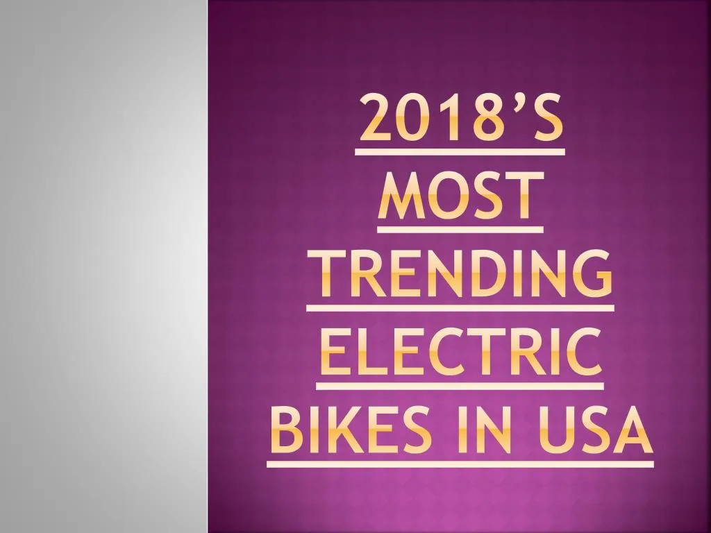 2018 s most trending electric bikes in usa