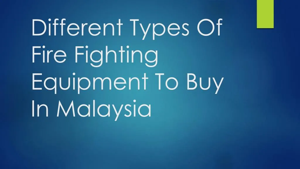 different types of fire fighting equipment to buy in malaysia