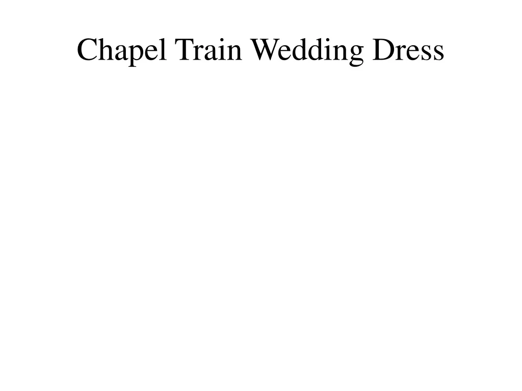chapel train wedding dress