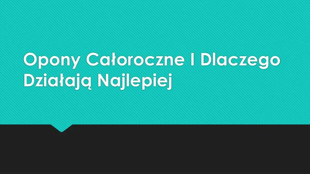 opony ca oroczne i dlaczego dzia aj najlepiej