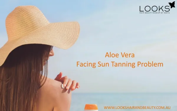 Aloe Vera - Facing Sun Tanning Problem