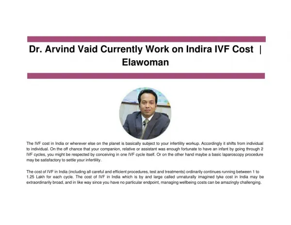 Dr. Arvind Vaid Currently Work on Indira IVF Cost | Elawoman
