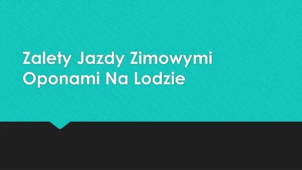 zalety jazdy zimowymi oponami na lodzie