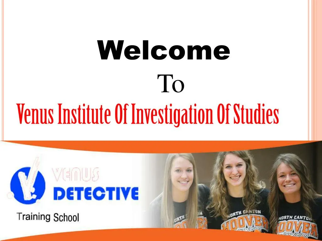 welcome to venus institute of investigation