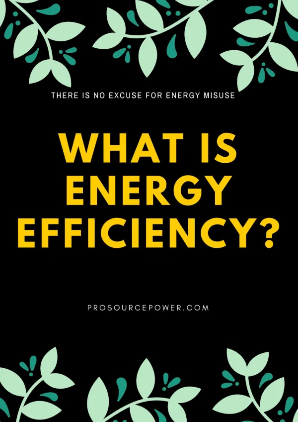 Energy efficiency- Saves the Energy and Money