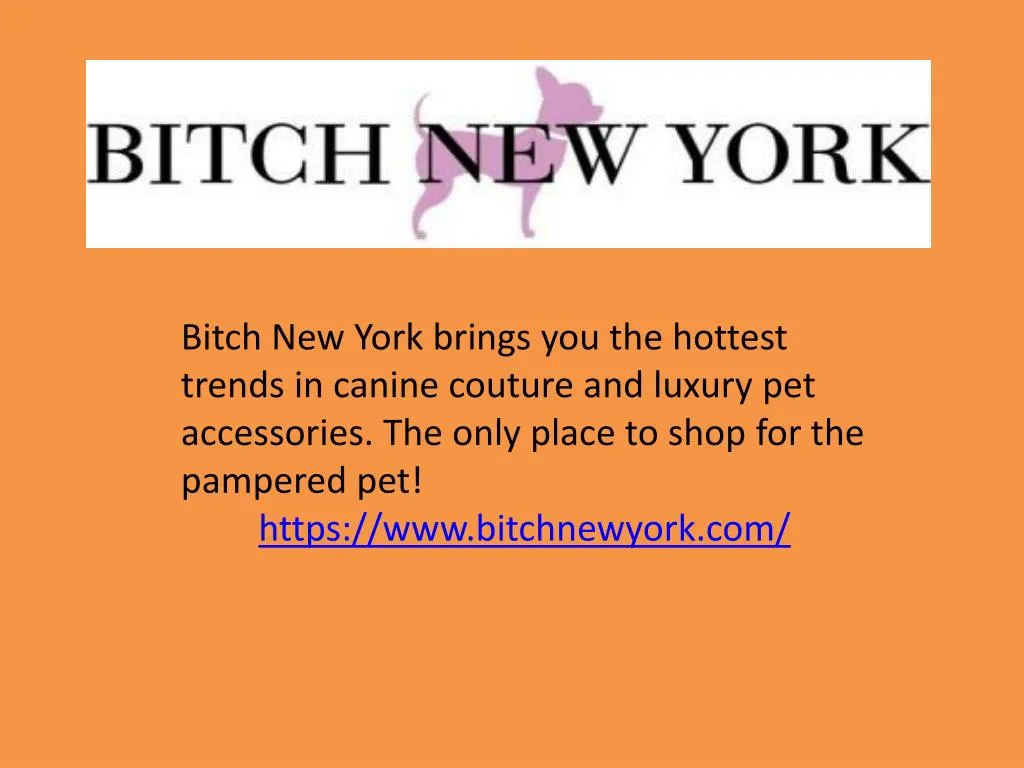bitch new york brings you the hottest trends