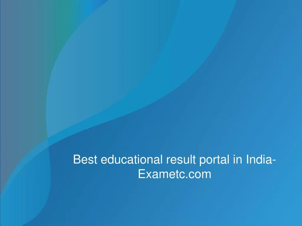 best educational result portal in india exametc