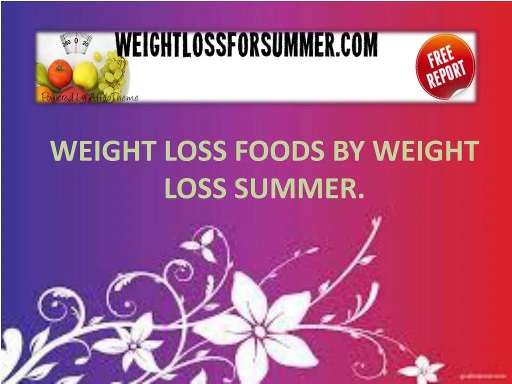 weight loss foods by weight loss summer