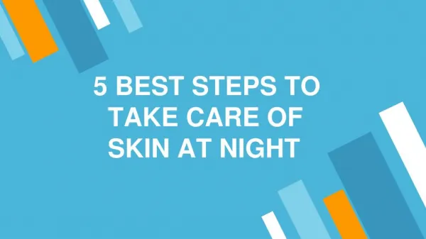 Best steps to follow for skincare routine at night