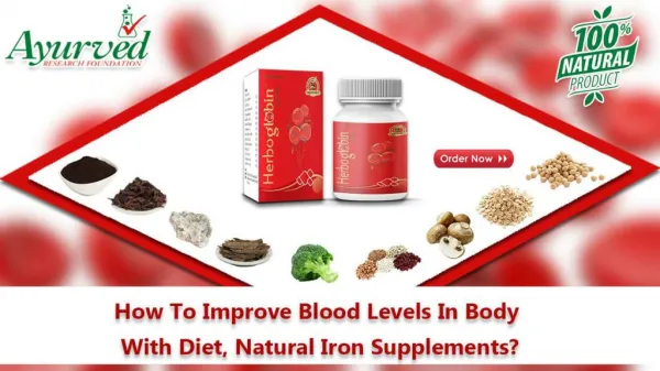 How to Improve Blood Levels in Body with Diet, Natural Iron Supplements?