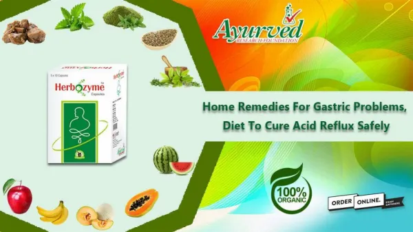 Home Remedies for Gastric Problems, Diet to Cure Acid Reflux Safely