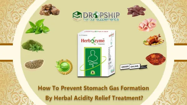 How to Prevent Stomach Gas Formation by Herbal Acidity Relief Treatment?