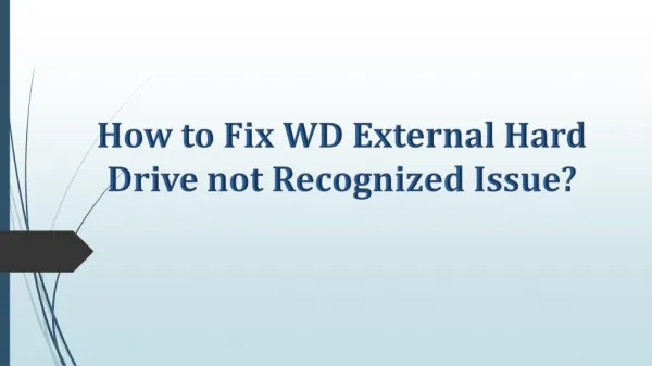 How to Fix WD External Hard Drive not Recognized Issue?