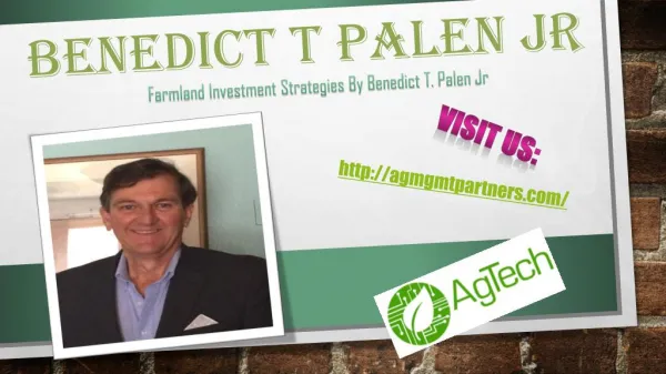 Benedict T. Palen, Jr, a fifth generation farmer | Benedict T. Palen, Jr