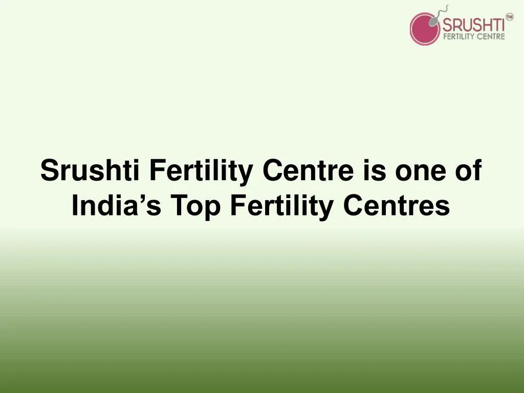 srushti fertility centre is one of india